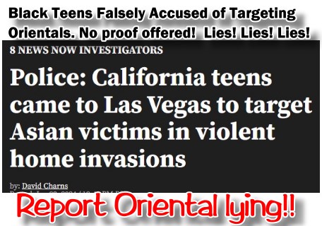  Las Vegas Cops Falsely Accuse Black Teens of Targeting Orientals and Asians in Crime Spree